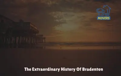 The Extraordinary History of Bradenton